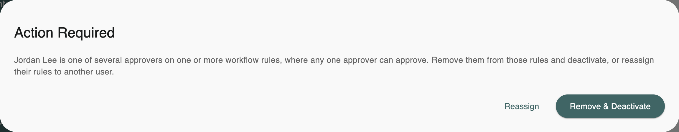 The Action Required window with the Remove & Deactivate and Reassign buttons
